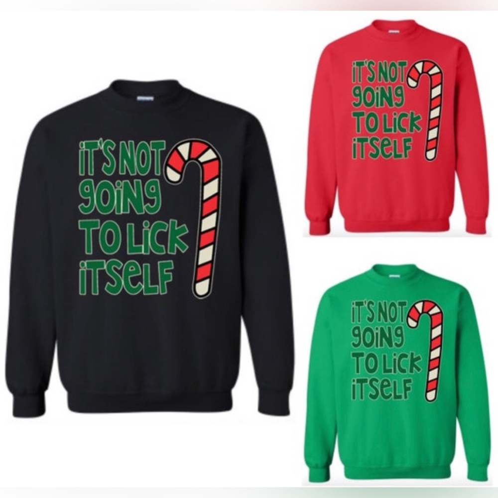 It’s Not Going To Lick Itself Candy Cane Sweatshirt Ugly Christmas Sweater